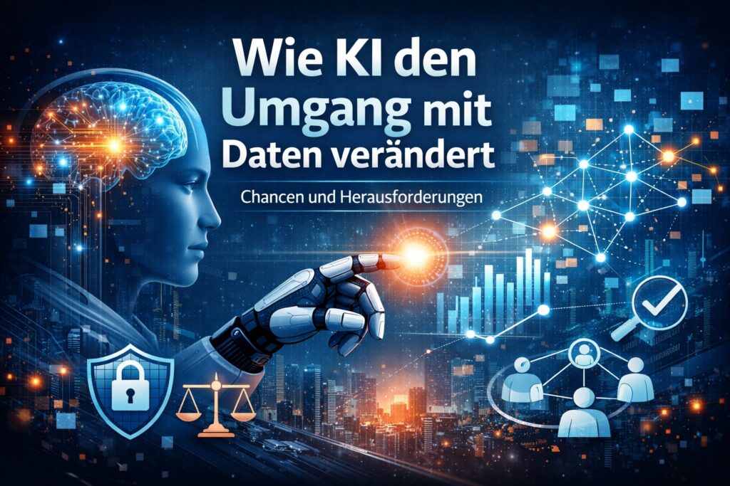 Wie KI den Umgang mit Daten verändert – und worauf es jetzt ankommt